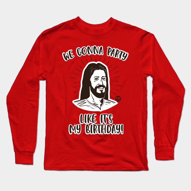 BIRTHDAY PARTY JESUS Long Sleeve T-Shirt by toddgoldmanart